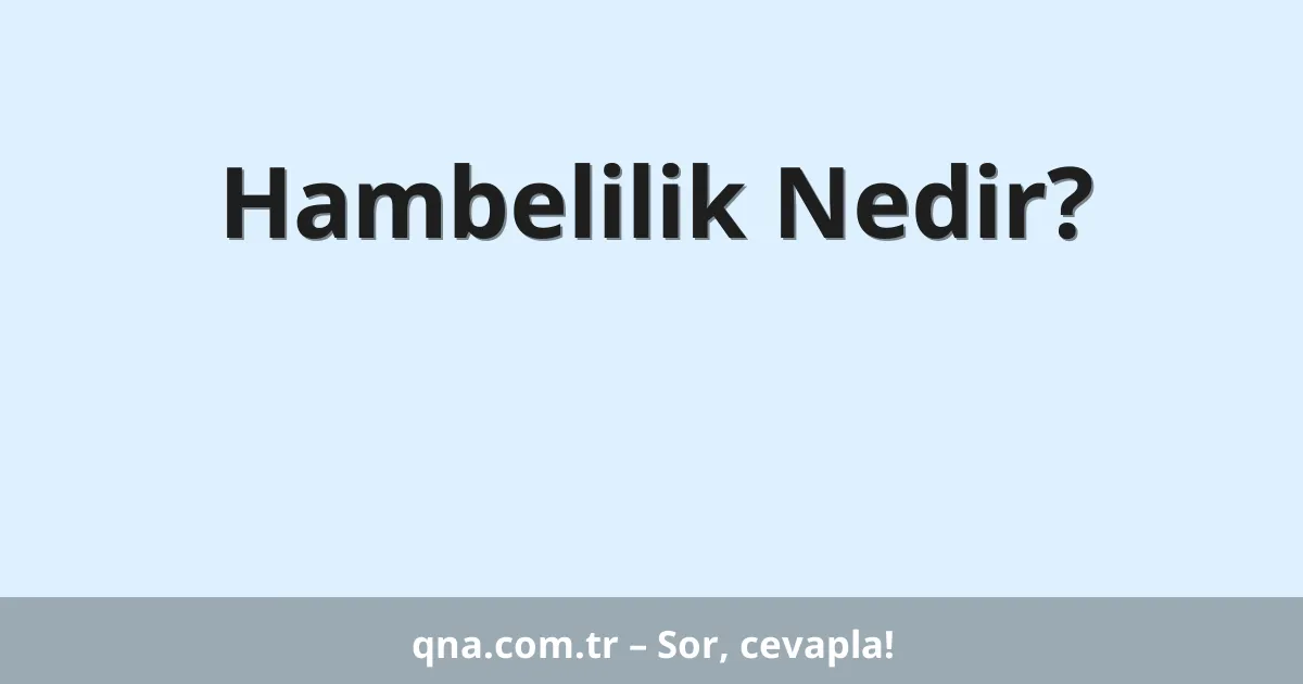 Hambelilik Nedir?