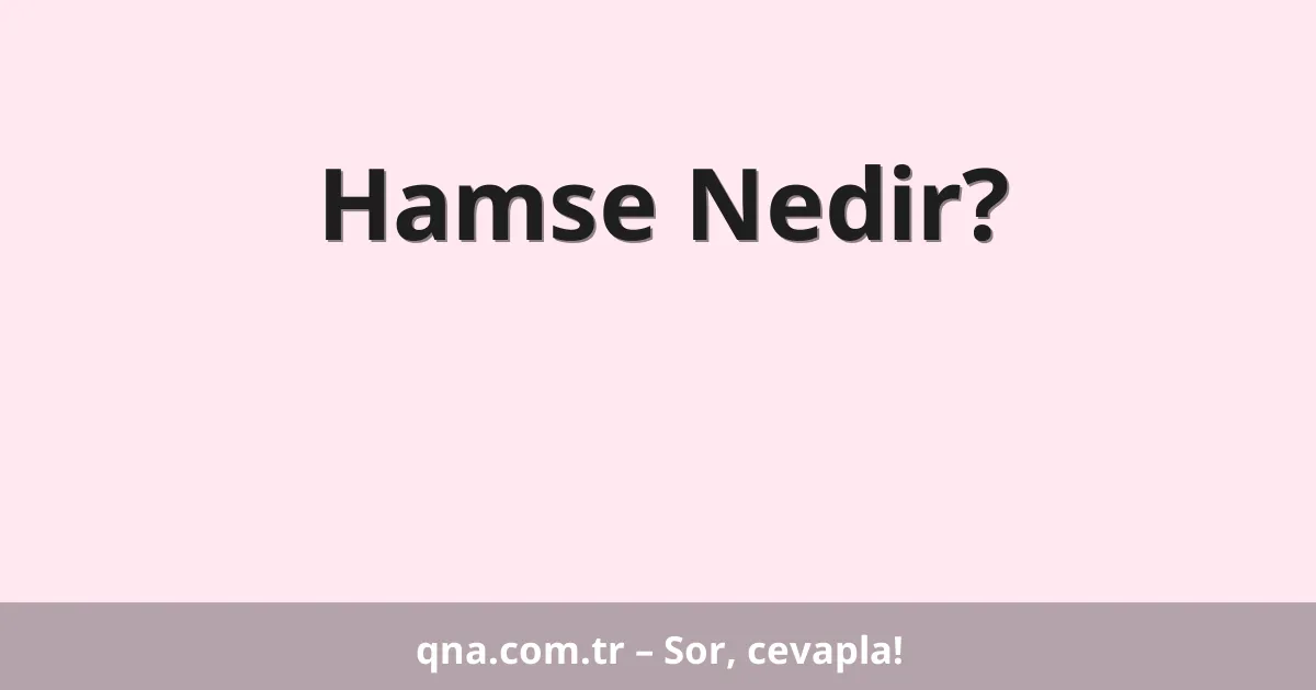 Hamse Nedir?