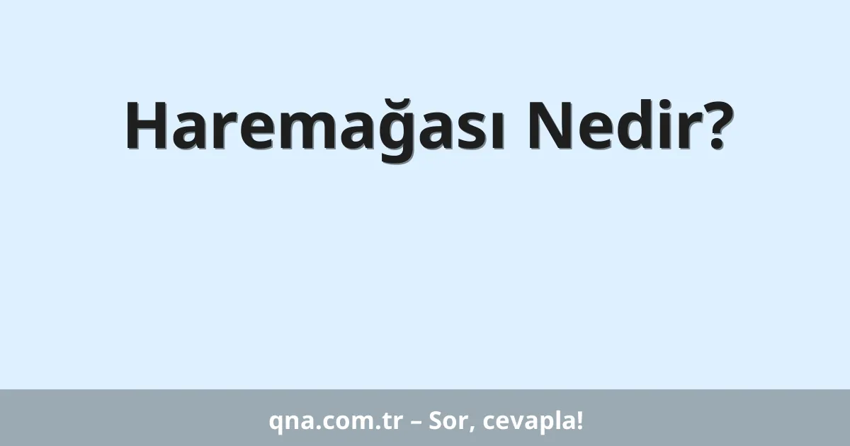 Haremağası Nedir?