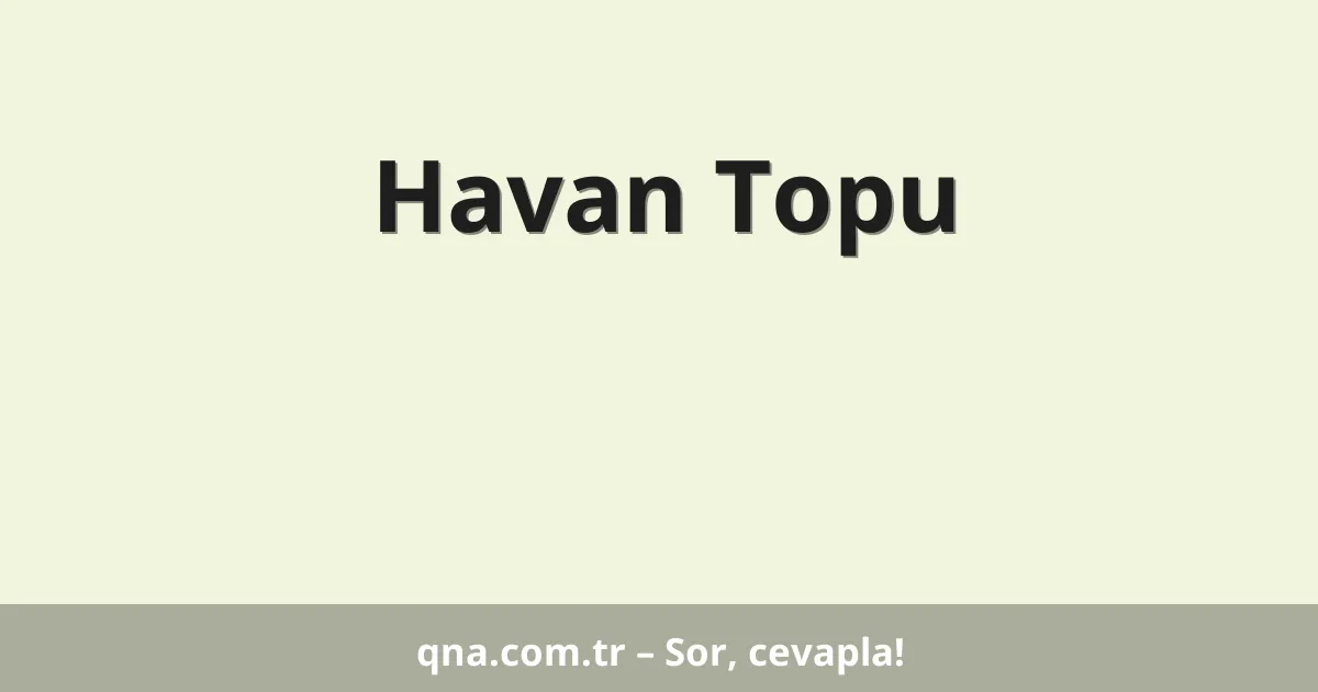 Havan Topu