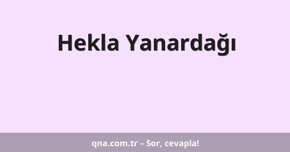 Hekla Yanardağı