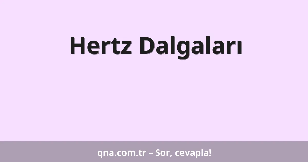 Hertz Dalgaları