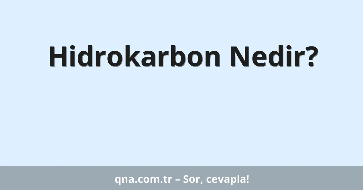 Hidrokarbon Nedir?