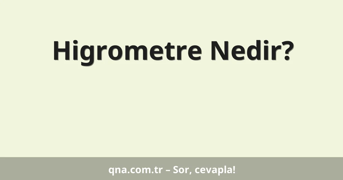 Higrometre Nedir?