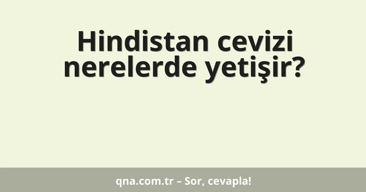 Hindistan cevizi nerelerde yetişir?