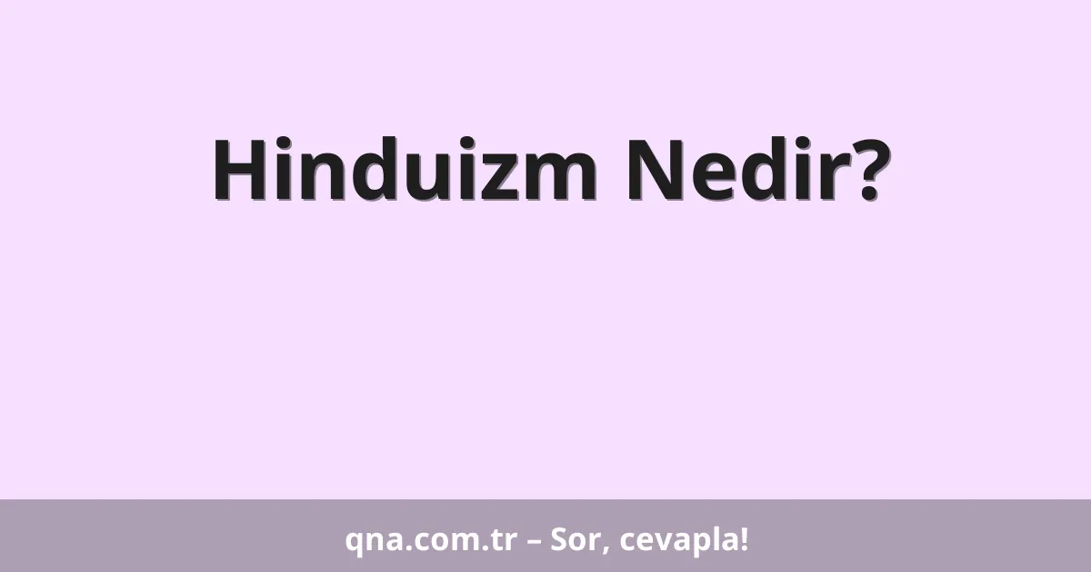 Hinduizm Nedir?