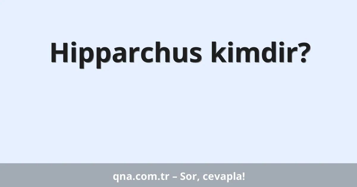 Hipparchus kimdir?
