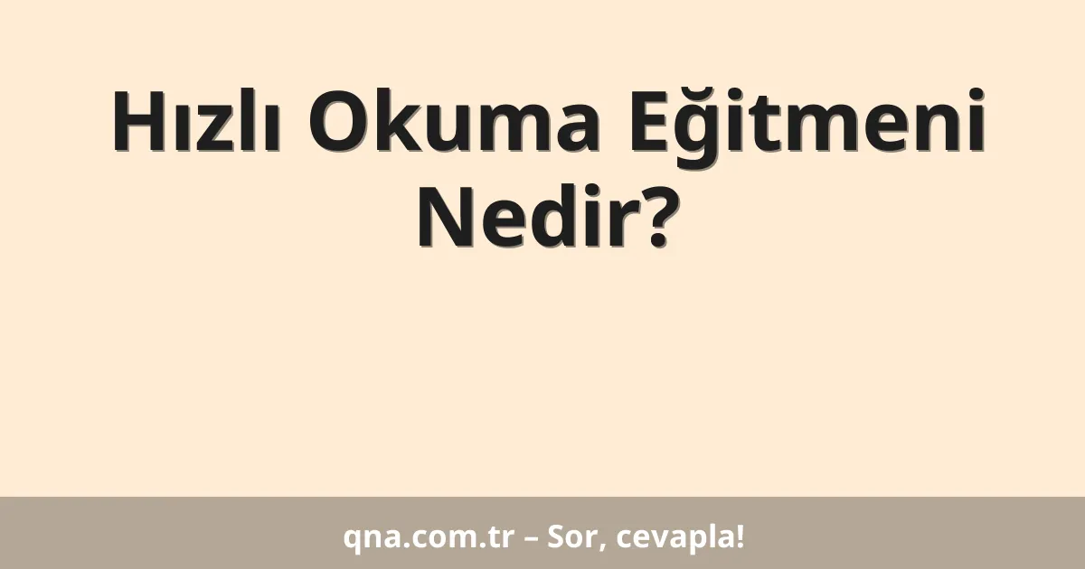 Hızlı Okuma Eğitmeni Nedir?