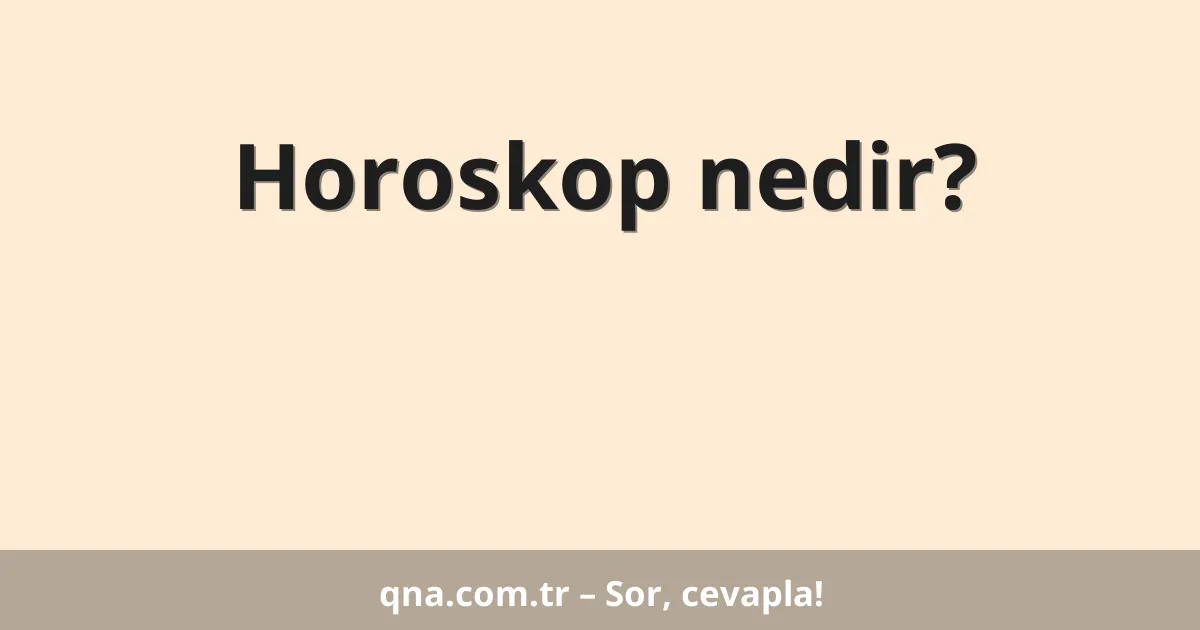 Horoskop nedir?