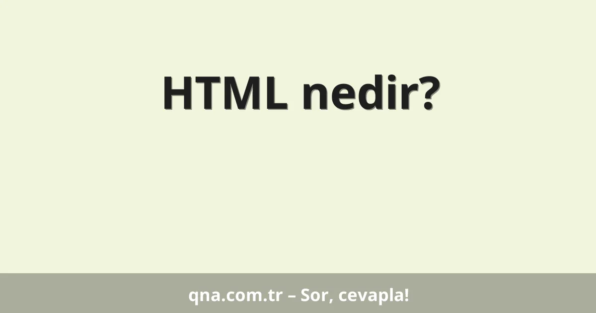 HTML nedir?