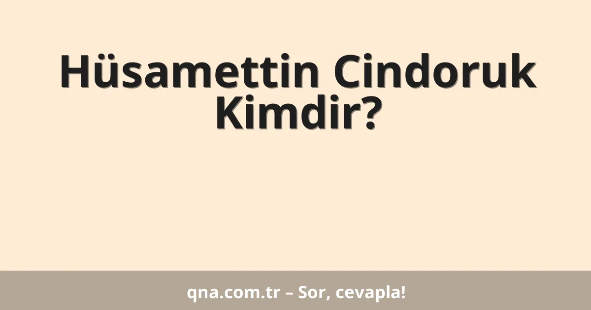 Hüsamettin Cindoruk Kimdir?