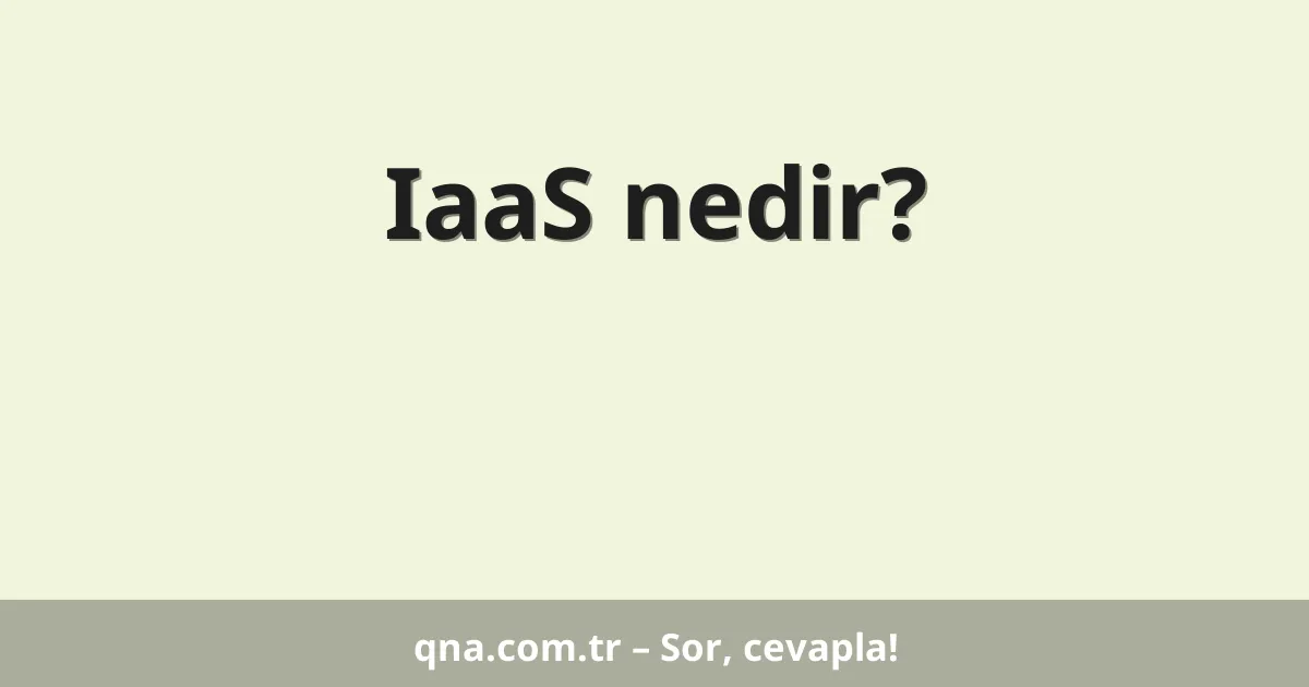 IaaS nedir?