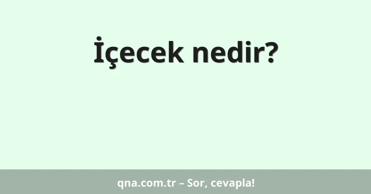 İçecek nedir?