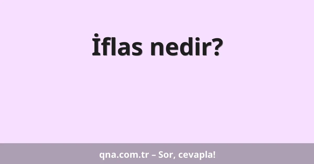 İflas nedir?