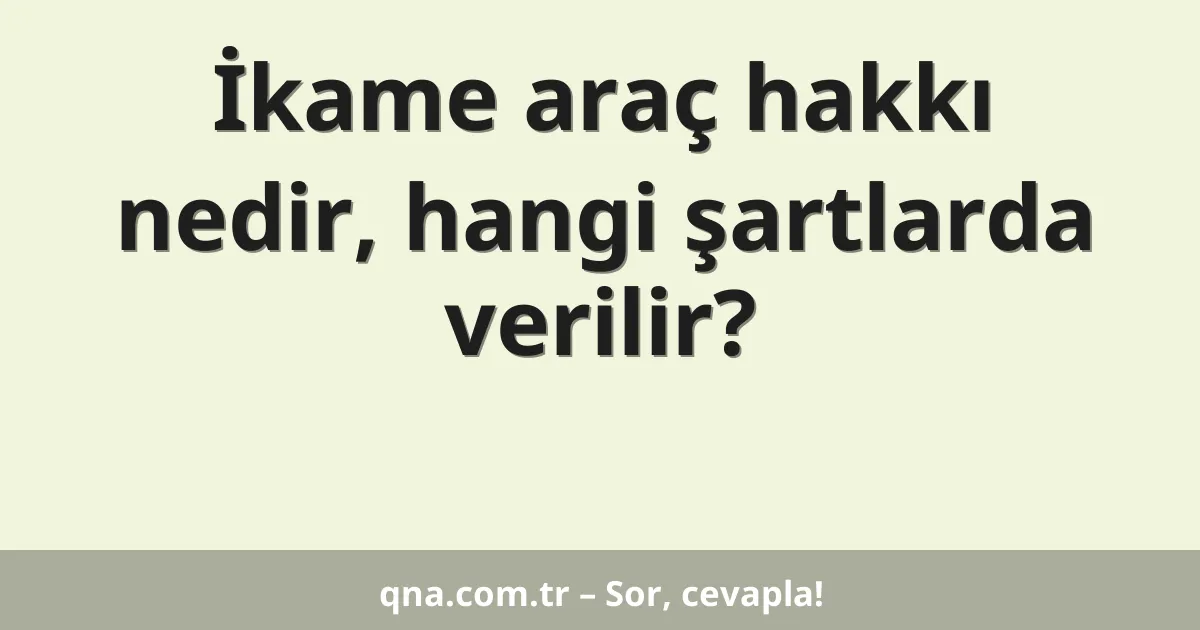 İkame araç hakkı nedir, hangi şartlarda verilir?