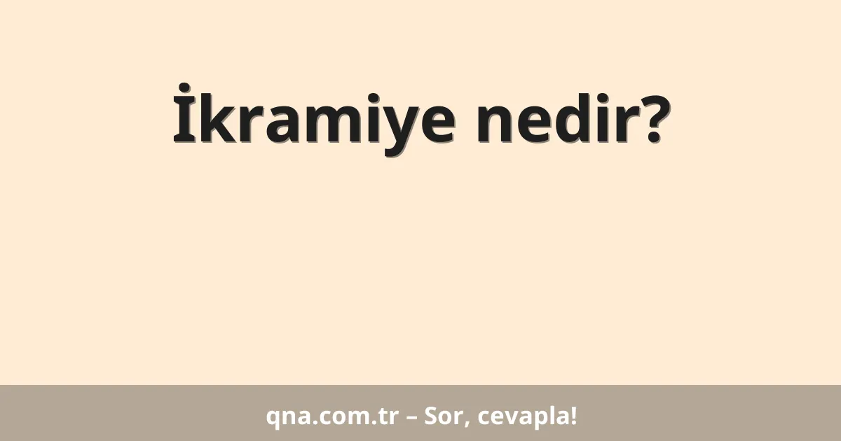 İkramiye nedir?