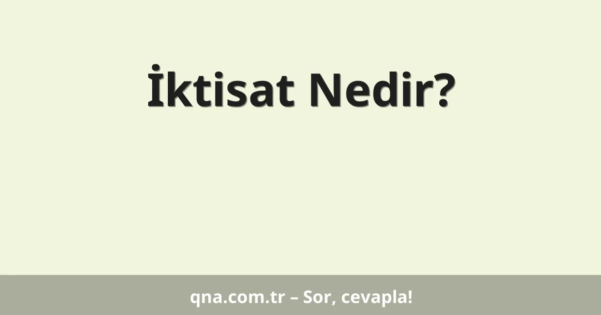 İktisat Nedir?