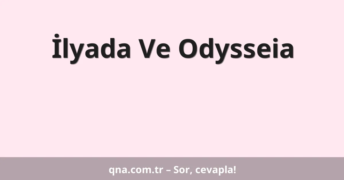 İlyada Ve Odysseia