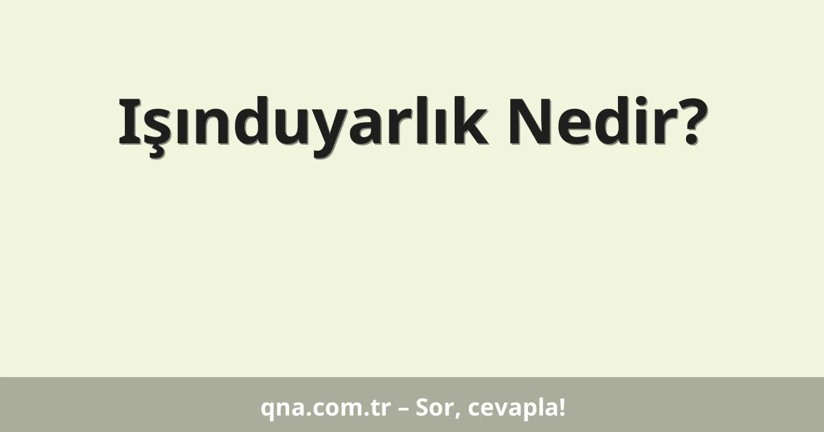 Işınduyarlık Nedir?