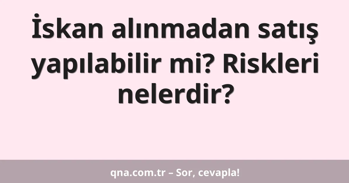 İskan alınmadan satış yapılabilir mi? Riskleri nelerdir?