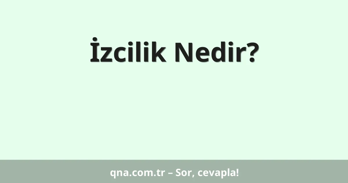 İzcilik Nedir?