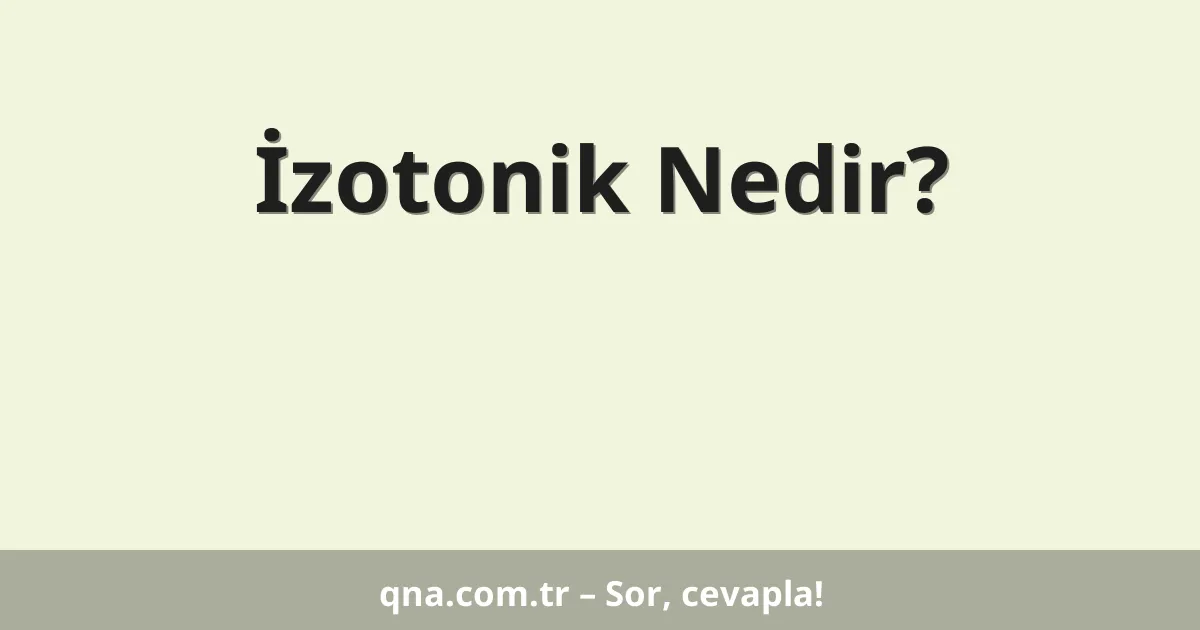 İzotonik Nedir?
