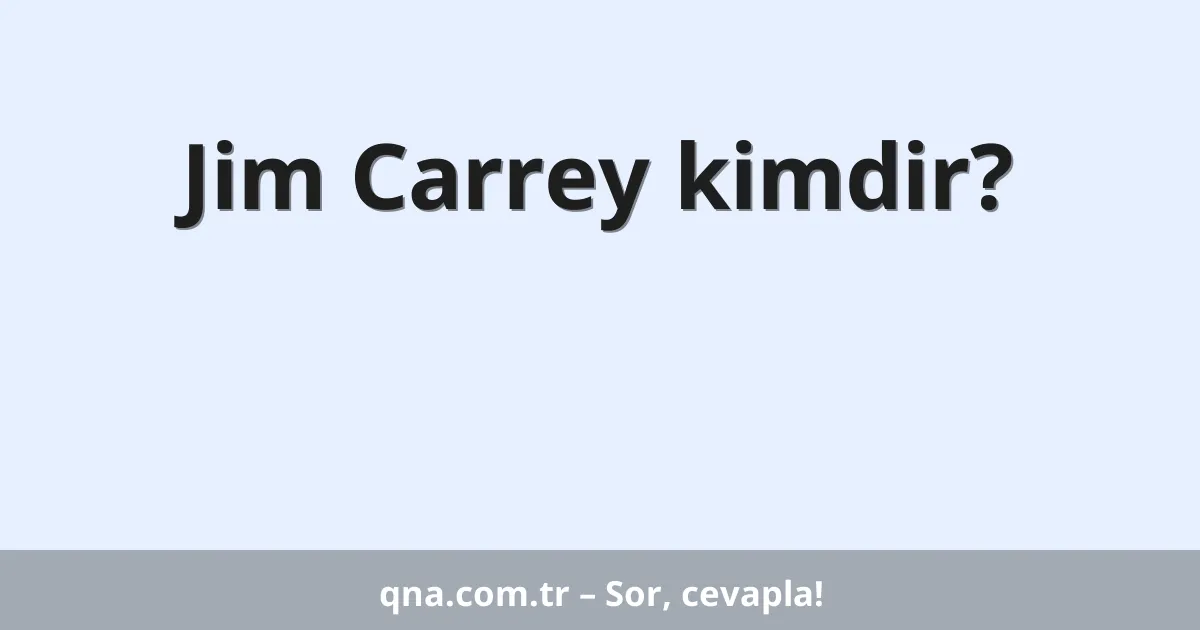 Jim Carrey kimdir?