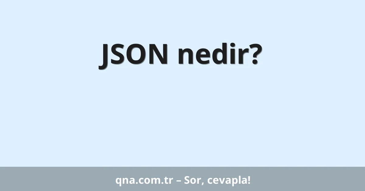 JSON nedir?