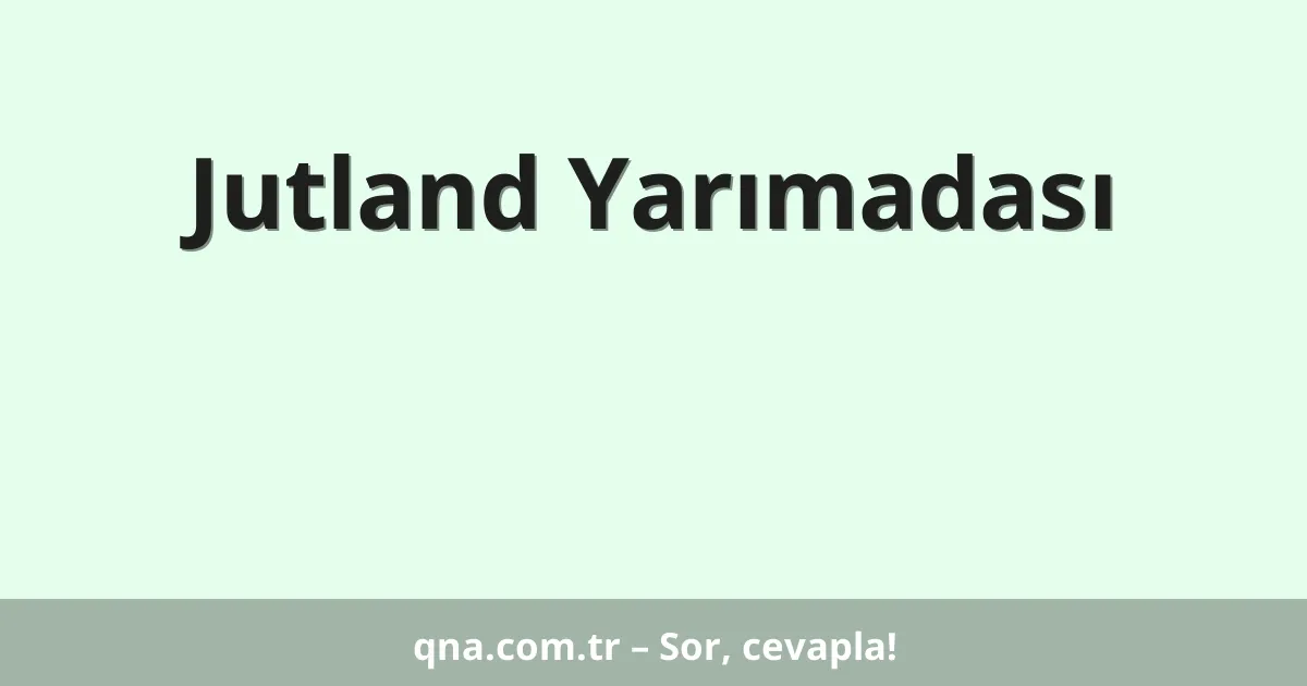 Jutland Yarımadası