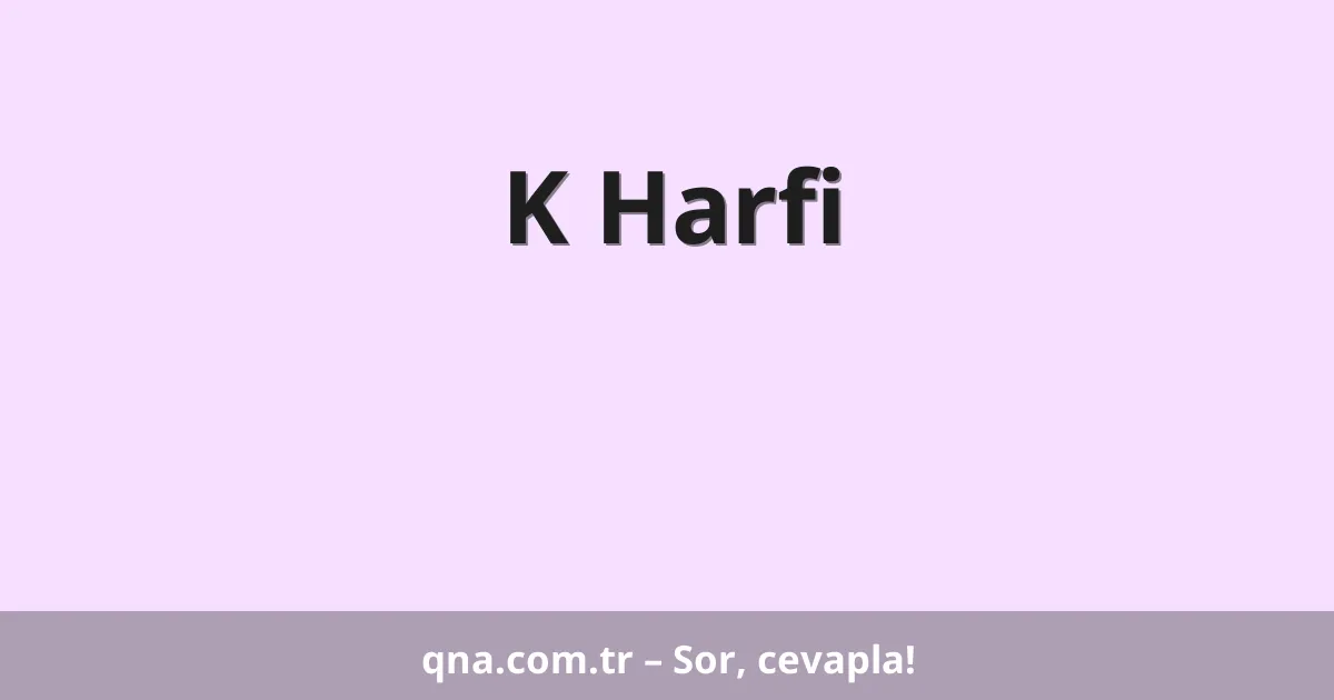 K Harfi