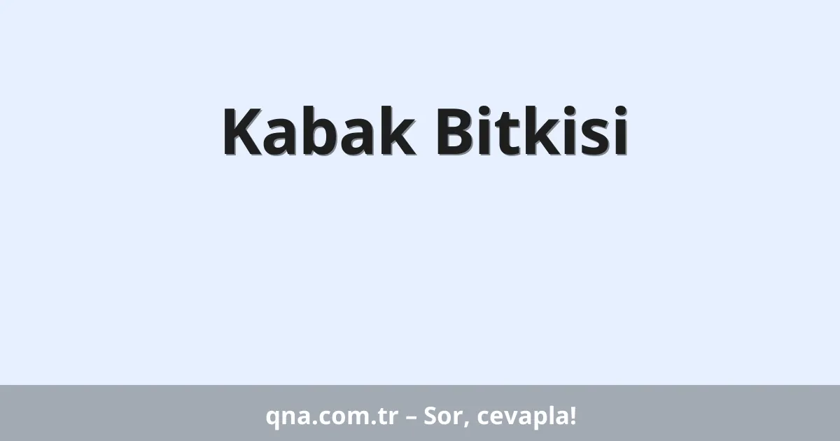 Kabak Bitkisi