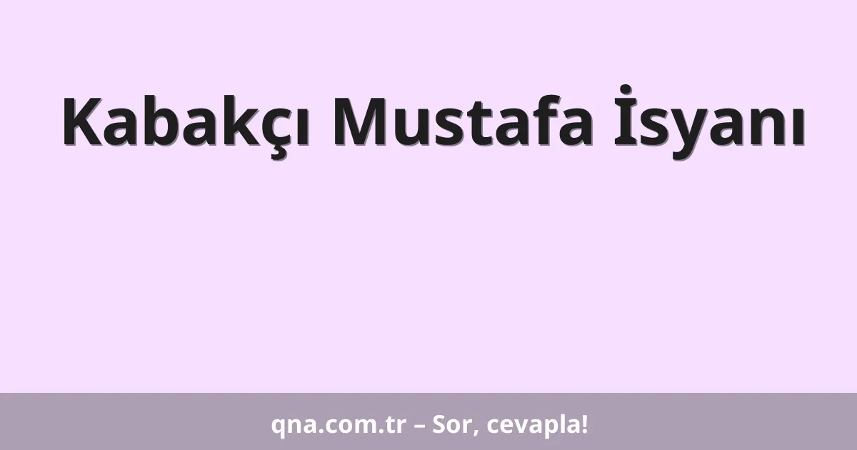 Kabakçı Mustafa İsyanı
