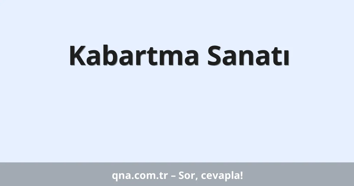 Kabartma Sanatı