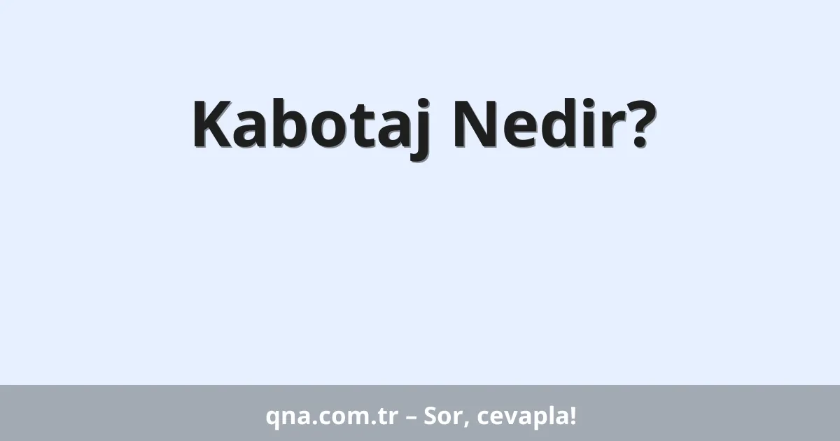 Kabotaj Nedir?
