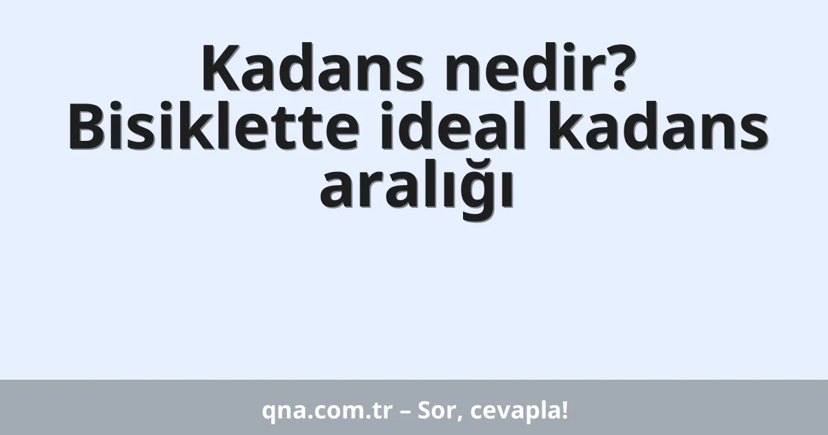 Kadans nedir? Bisiklette ideal kadans aralığı