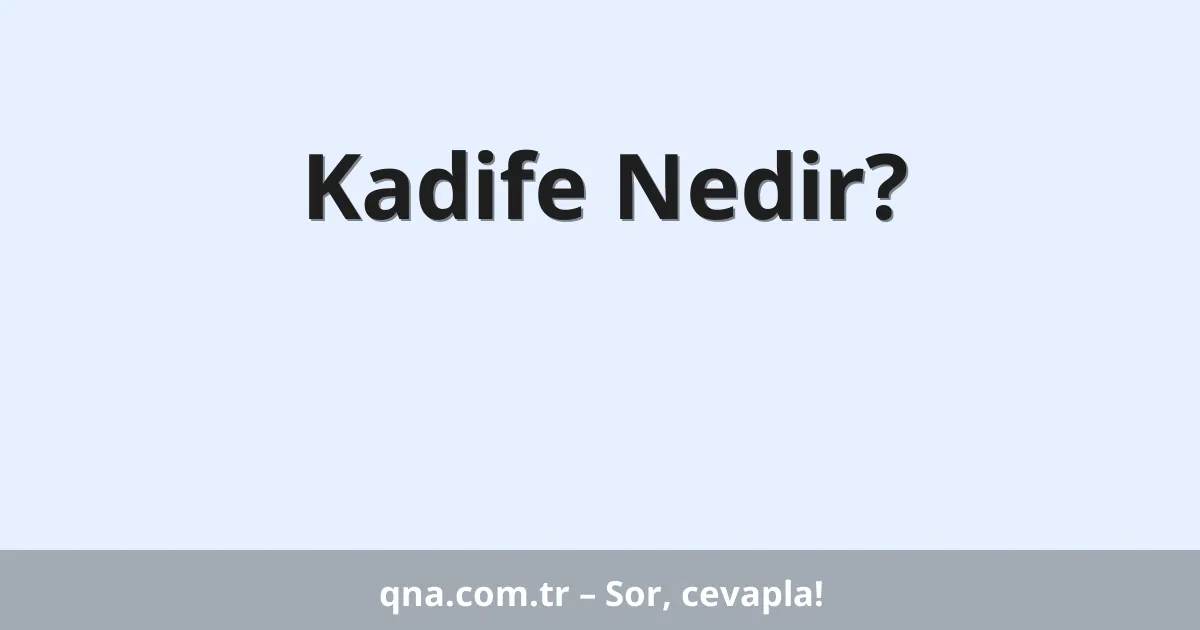 Kadife Nedir?