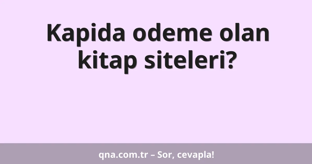 Kapida odeme olan kitap siteleri?