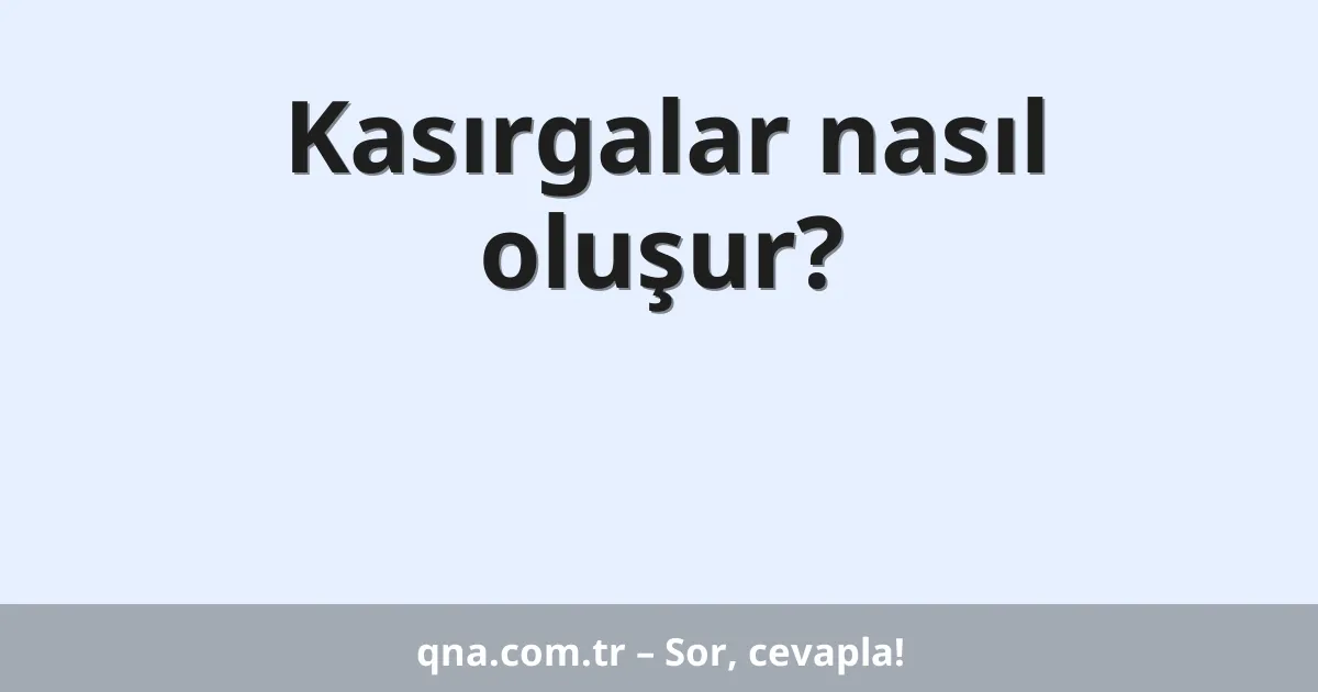 Kasırgalar nasıl oluşur?