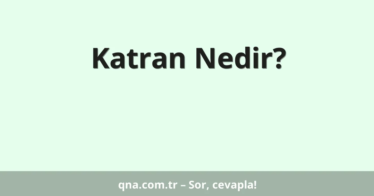 Katran Nedir?