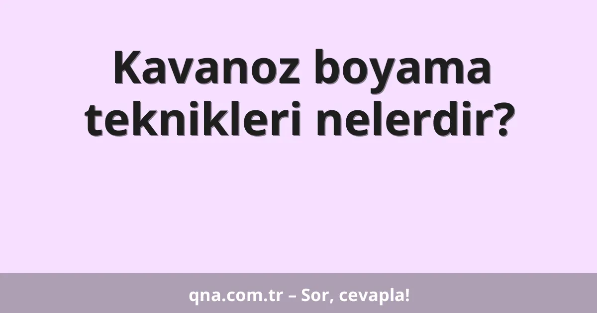 Kavanoz boyama teknikleri nelerdir?