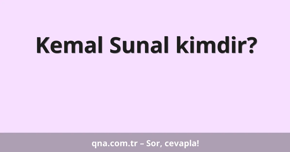 Kemal Sunal kimdir?
