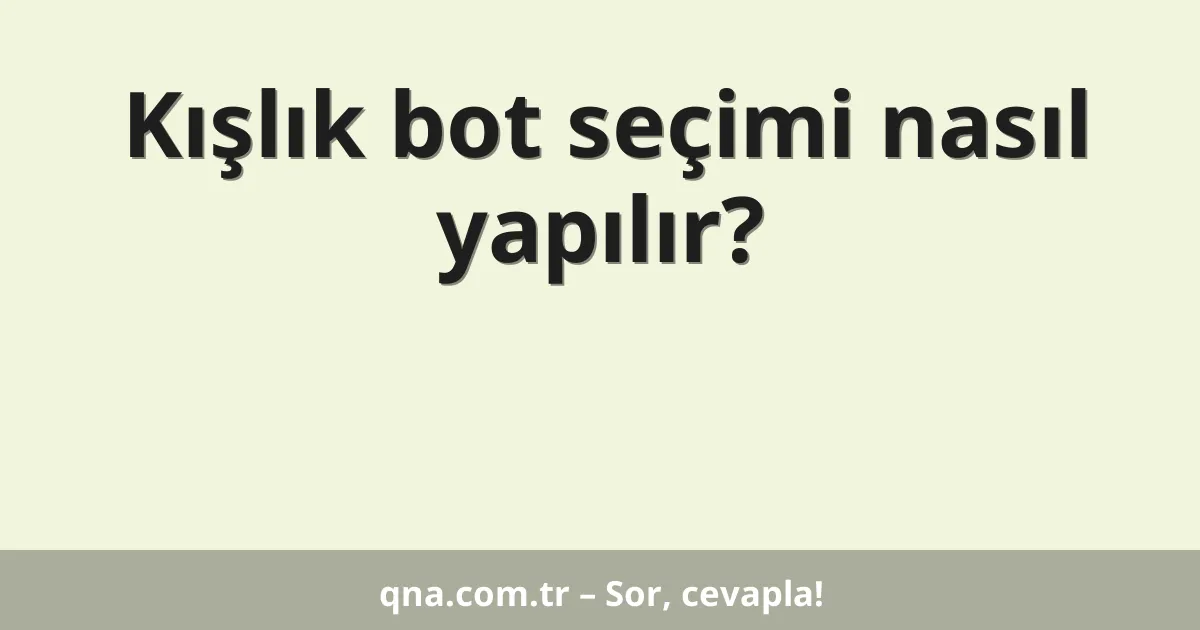 Kışlık bot seçimi nasıl yapılır?