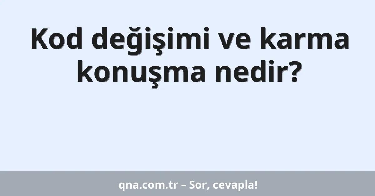 Kod değişimi ve karma konuşma nedir?