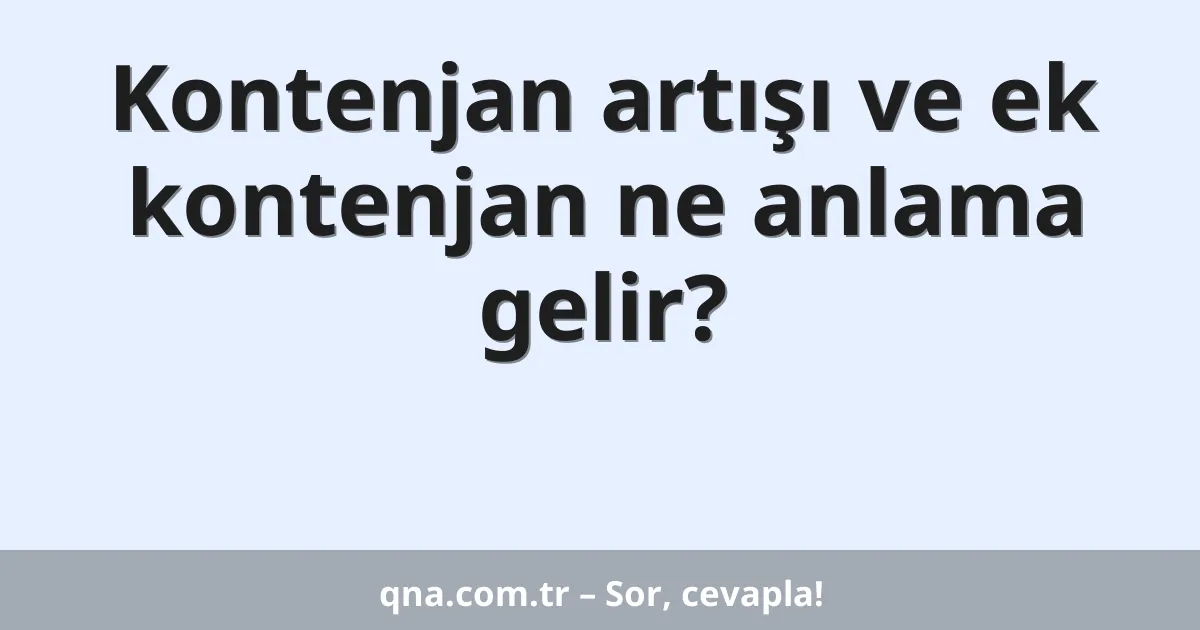 Kontenjan artışı ve ek kontenjan ne anlama gelir?