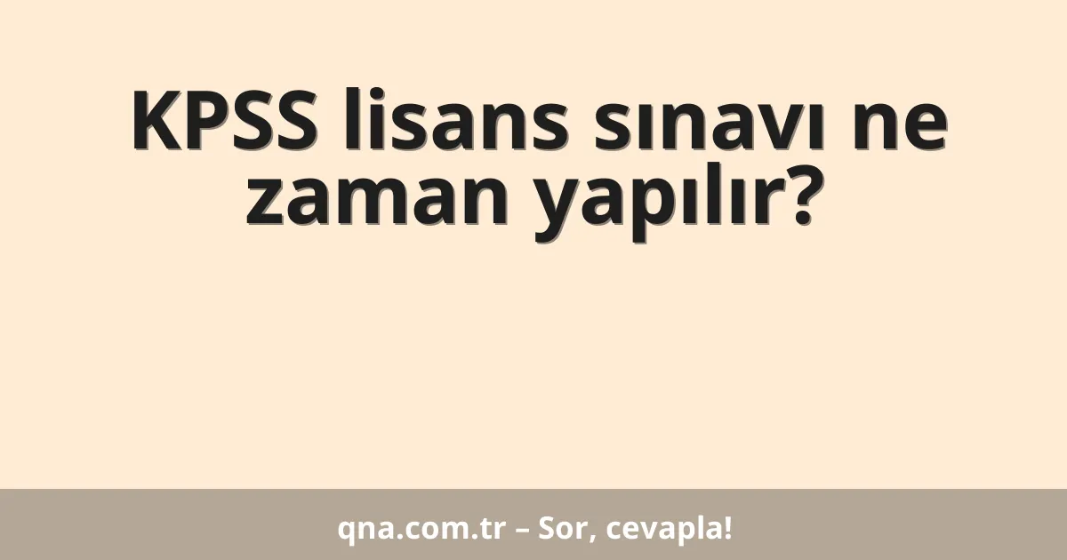 KPSS lisans sınavı ne zaman yapılır?