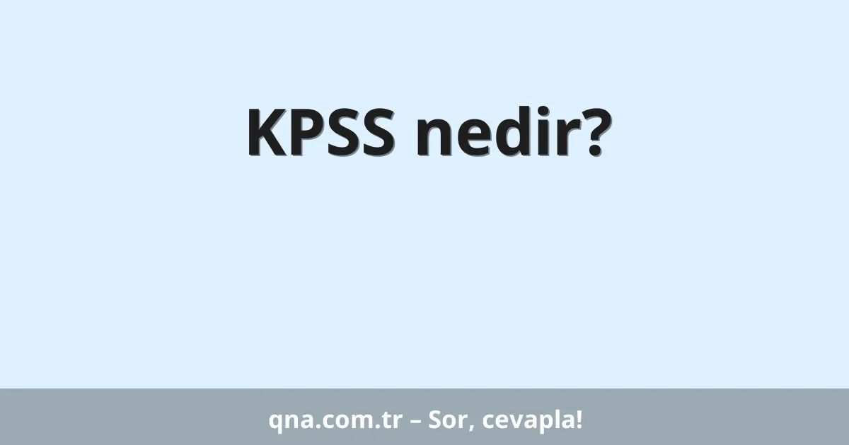 KPSS nedir?