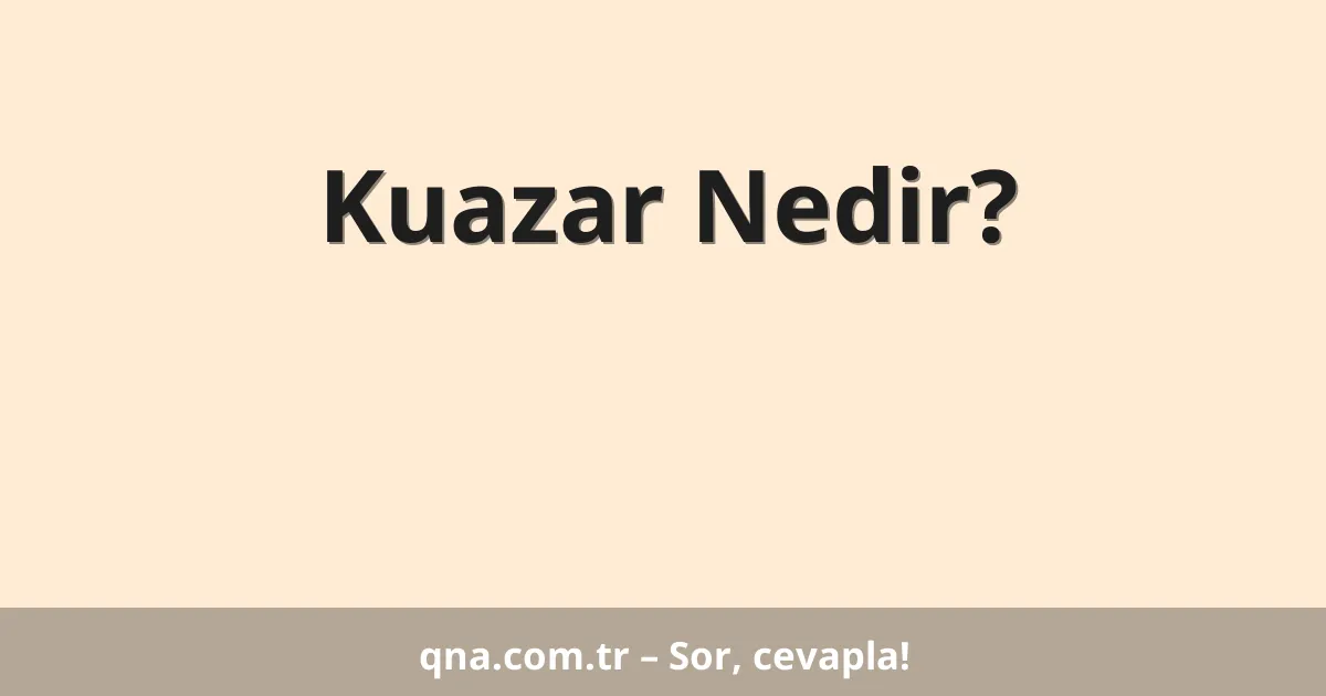 Kuazar Nedir?