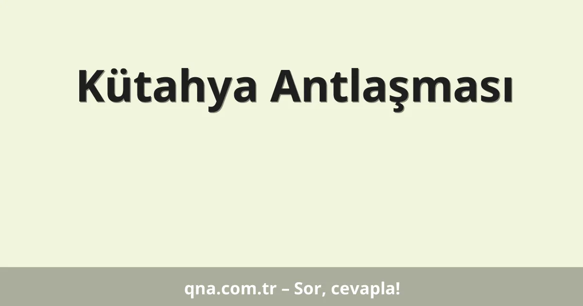 Kütahya Antlaşması