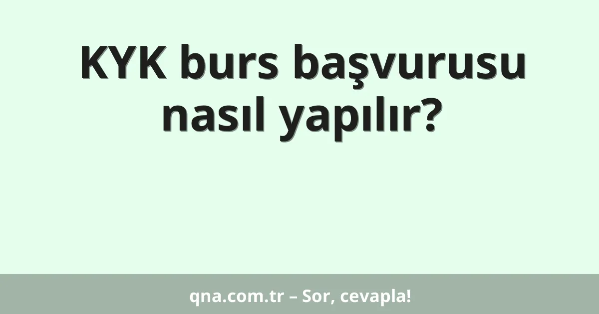 KYK burs başvurusu nasıl yapılır?