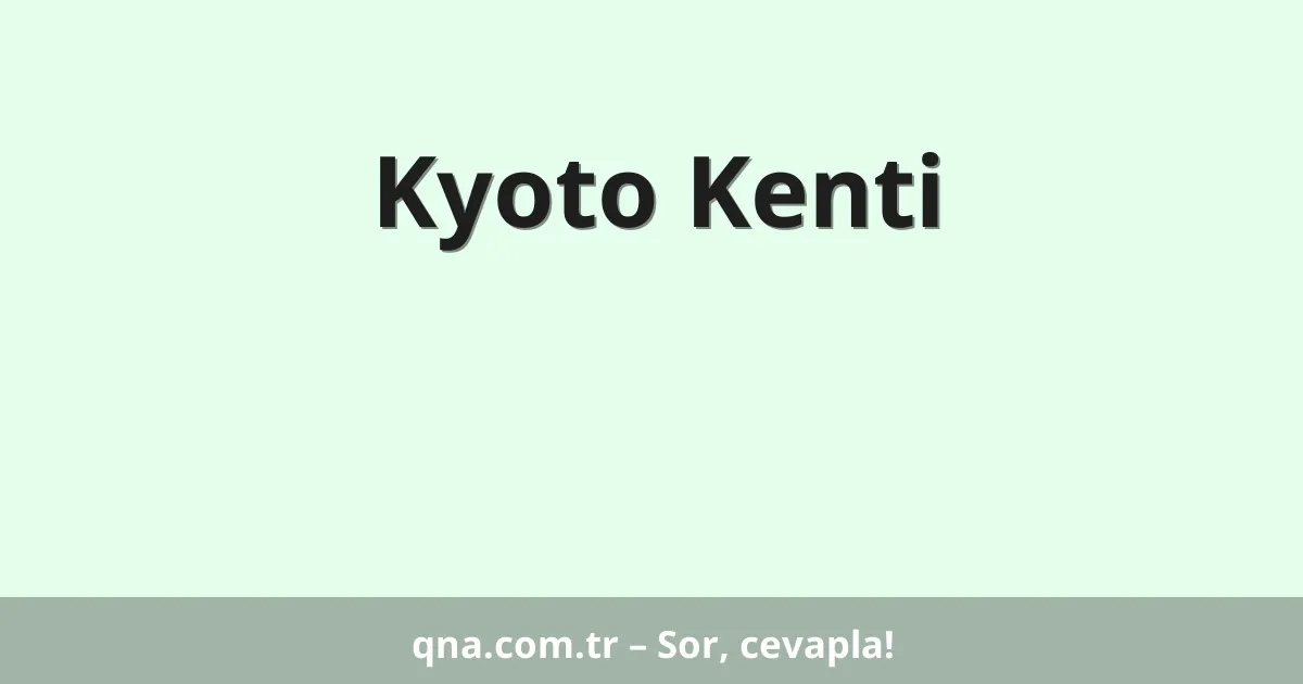 Kyoto Kenti